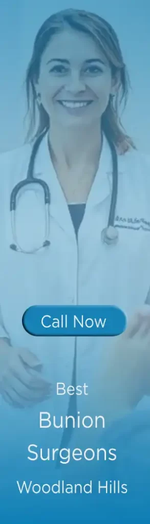 When to Visit the Best Bunion Surgeon in Woodland Hills