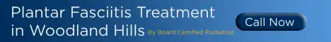 Top 7 Proven Plantar Fasciitis Treatments in Woodland Hills